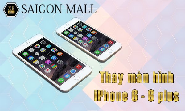 thay màn hình iphone 6