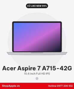 Acer Aspire 7 A715-42G Cũ Đẹp 98-99%