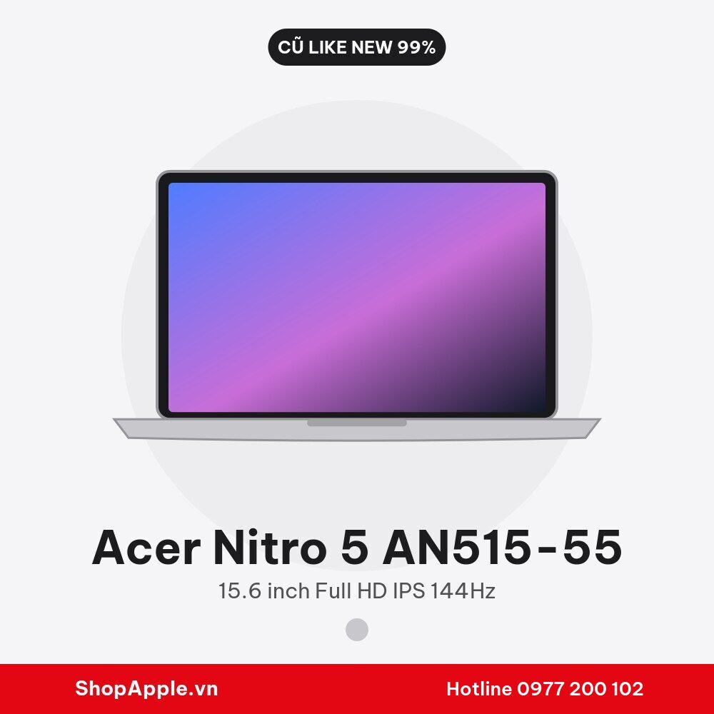 Acer Nitro 5 AN515-55 Cũ Đẹp 98-99%