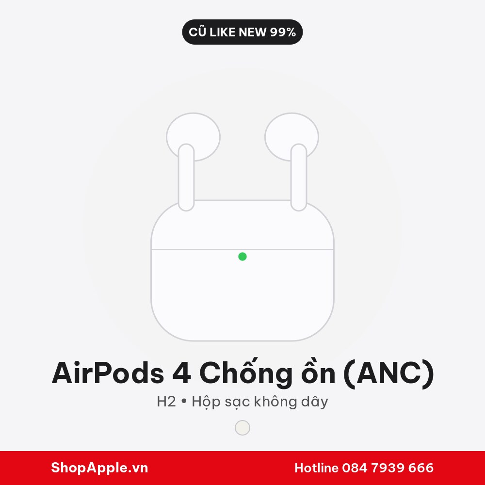 AirPods 4 Chống ồn (ANC) Cũ Like New 99%