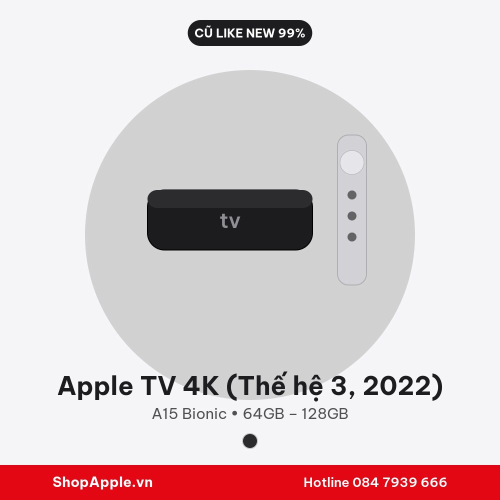 Apple TV 4K (Thế hệ 3, 2022) Cũ Like New 99%