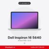 Dell Inspiron 16 5640 Cũ Like New 99%