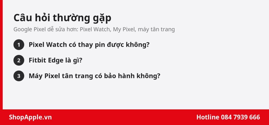 Câu hỏi thường gặp về Google Pixel sửa chữa