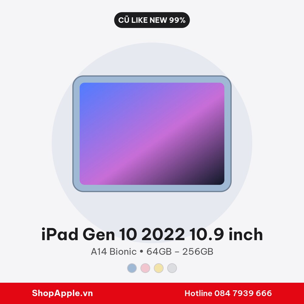 iPad Gen 10 2022 10.9 inch WiFi Cũ Like New 99%