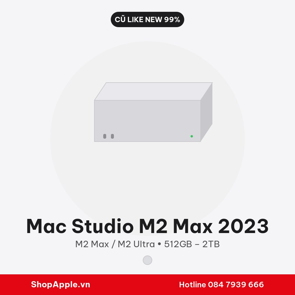 Mac Studio M2 Max 2023 Cũ Like New 99%