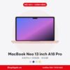 MacBook Neo 13 inch A18 Pro - New