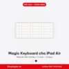 Magic Keyboard cho iPad Air - Chính Hãng