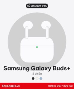 Samsung Galaxy Buds+ Cũ Like New 99%