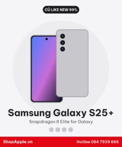 Samsung Galaxy S25+ Cũ Like New 99%