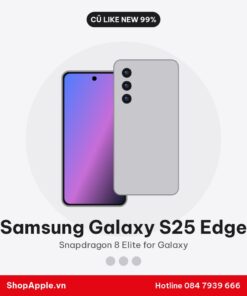 Samsung Galaxy S25 Edge Cũ Like New 99%