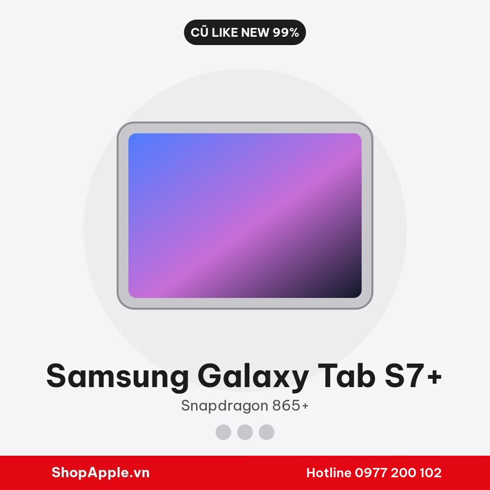Samsung Galaxy Tab S7+ Cũ Like New 99%
