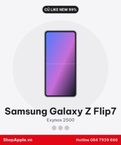Samsung Galaxy Z Flip7 Cũ Like New 99%