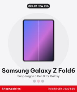 Samsung Galaxy Z Fold6 Cũ Like New 99%