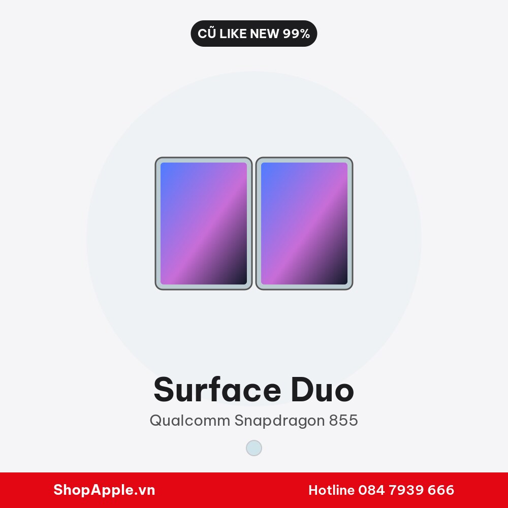 Surface Duo Cũ Like New 99%