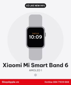 Xiaomi Mi Smart Band 6 Cũ Like New 99%