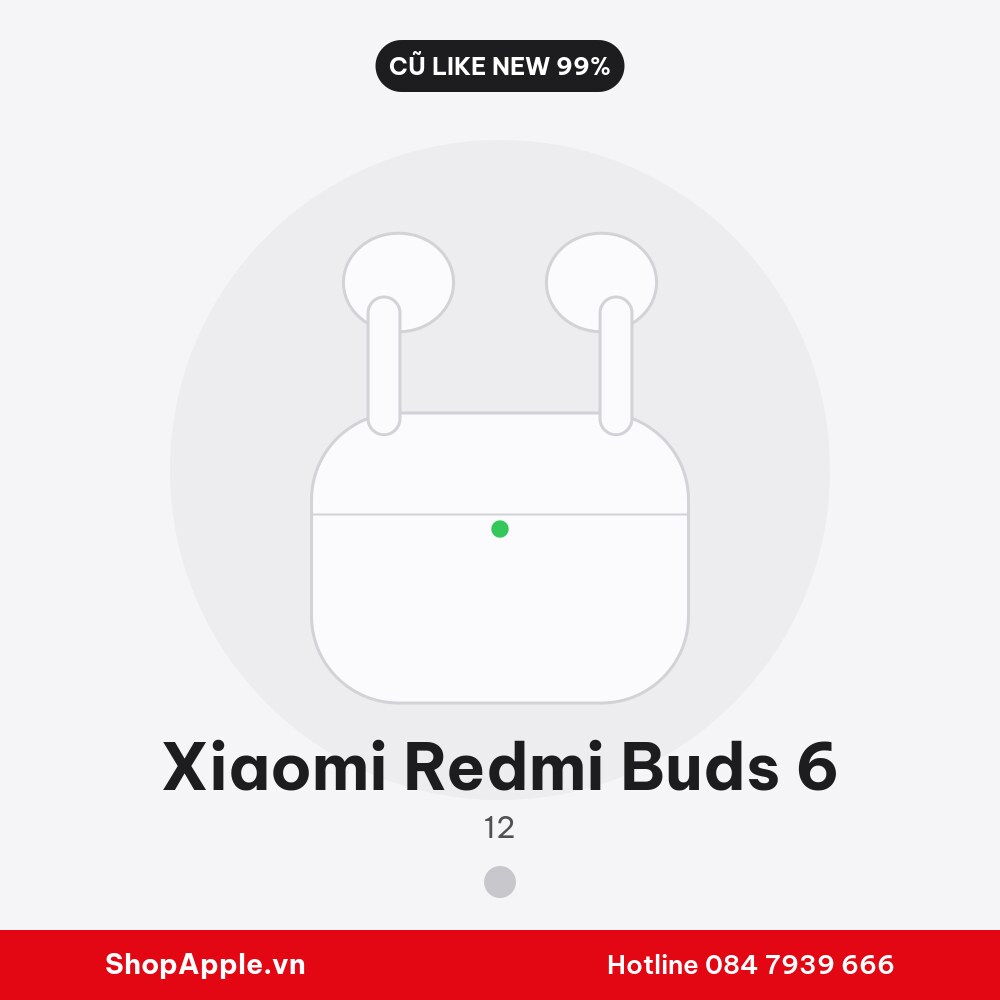 Xiaomi Redmi Buds 6 Cũ Like New 99%